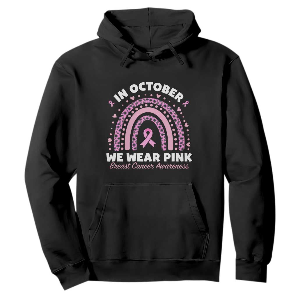 Breast Cancer Support Hoodie In October We Wear Pink Rainbow Heart Ribbon