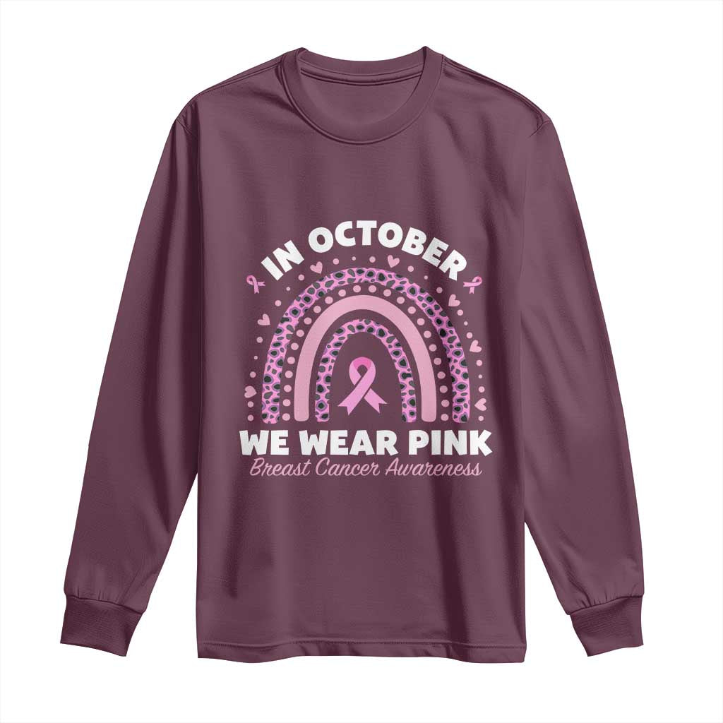 Breast Cancer Support Long Sleeve Shirt In October We Wear Pink Rainbow Heart Ribbon