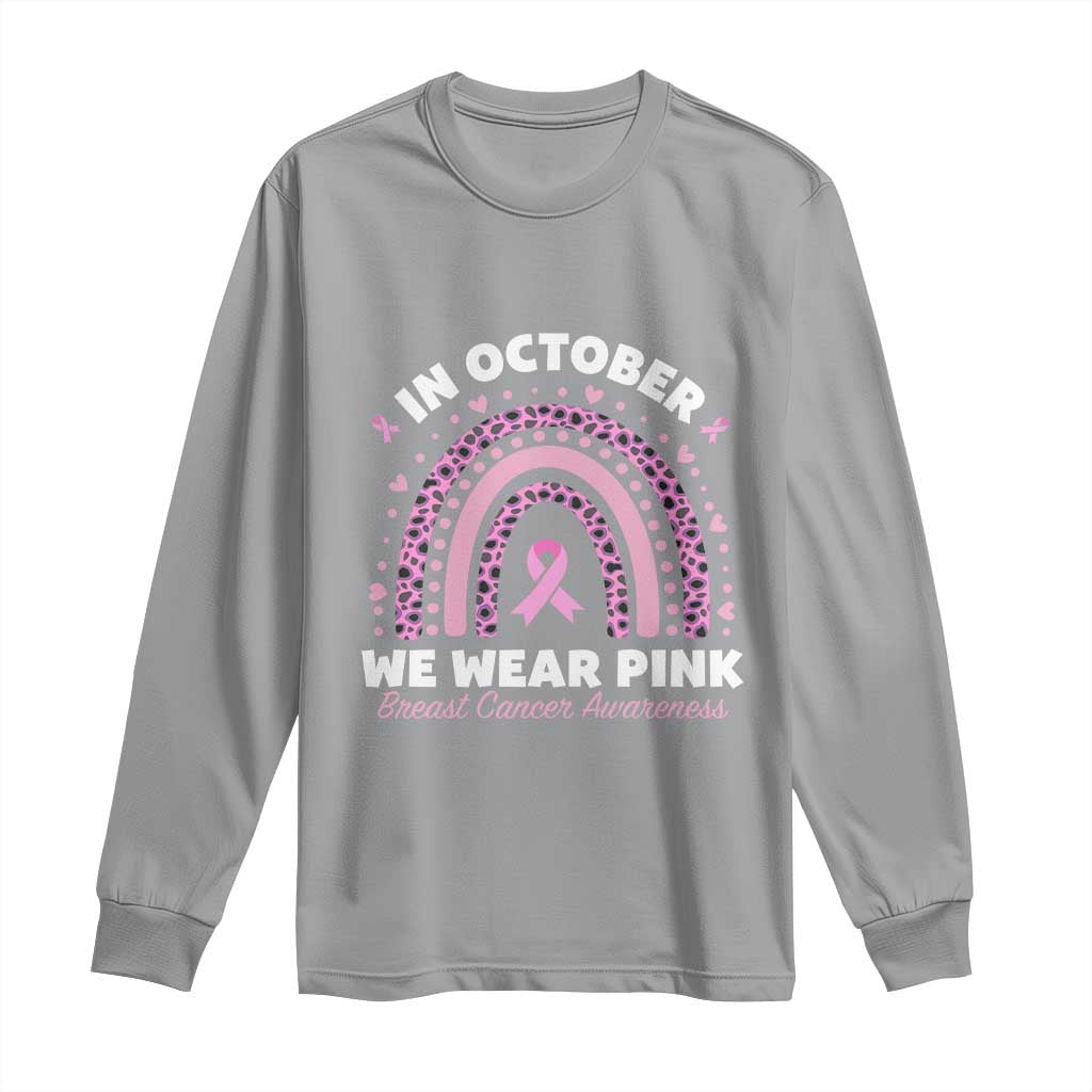 Breast Cancer Support Long Sleeve Shirt In October We Wear Pink Rainbow Heart Ribbon