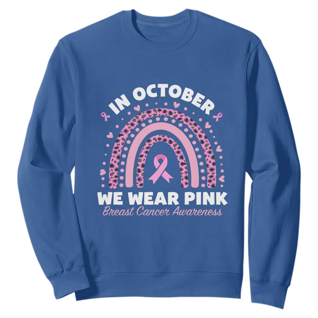 Breast Cancer Support Sweatshirt In October We Wear Pink Rainbow Heart Ribbon
