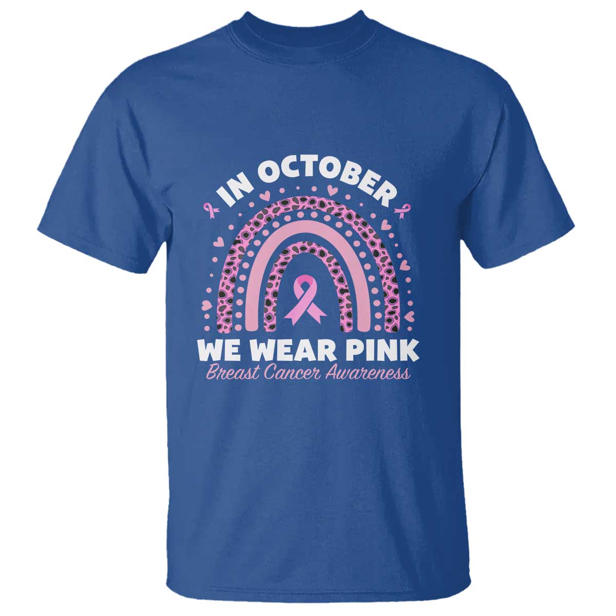 Breast Cancer Support T Shirt In October We Wear Pink Rainbow Heart Ribbon