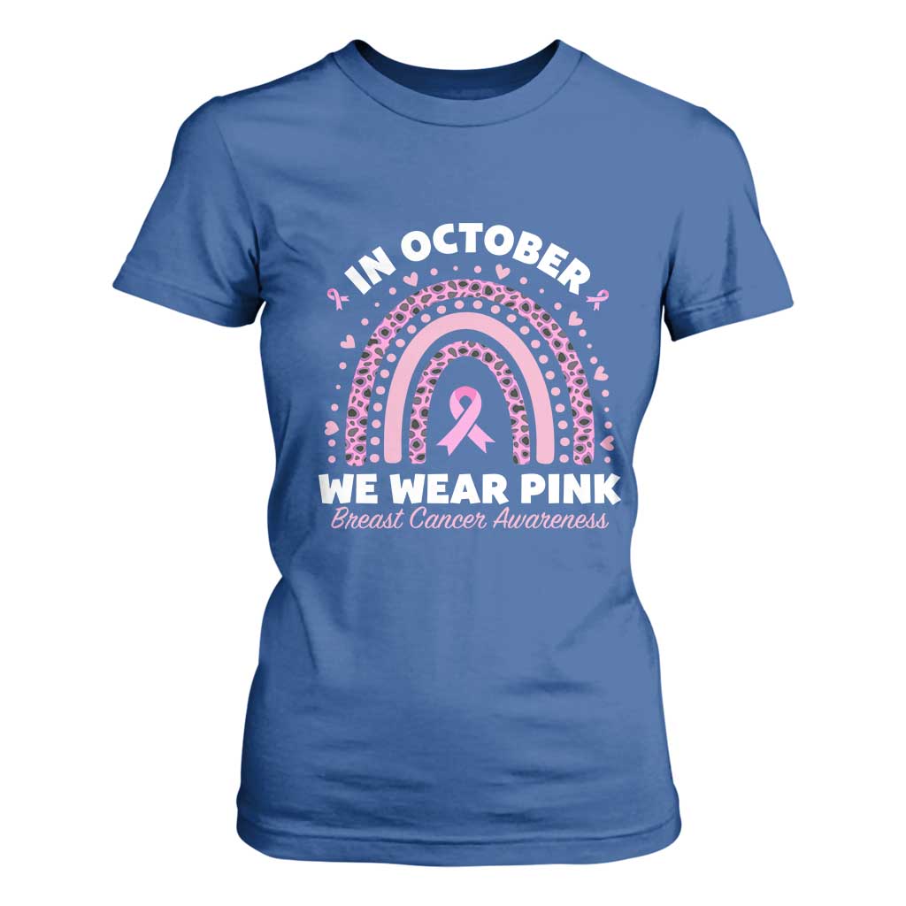 Breast Cancer Support T Shirt For Women In October We Wear Pink Rainbow Heart Ribbon