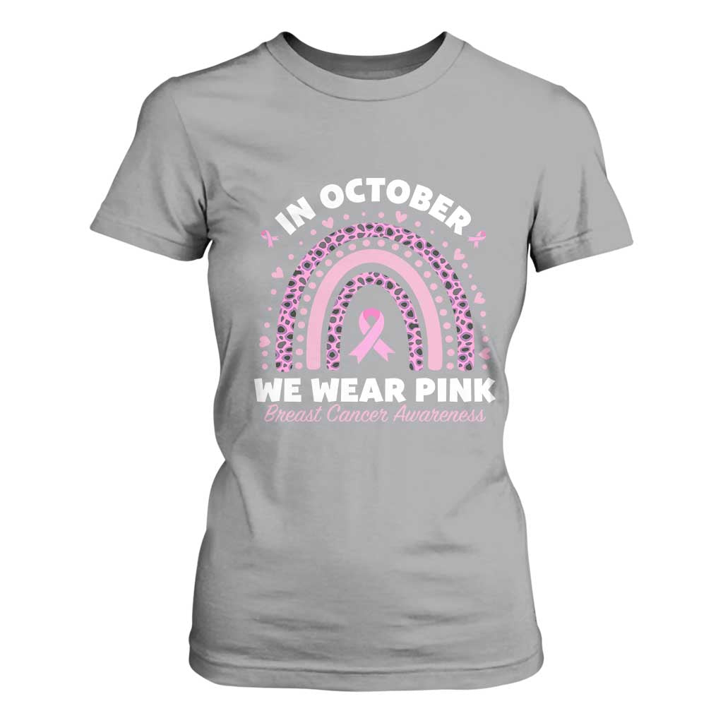 Breast Cancer Support T Shirt For Women In October We Wear Pink Rainbow Heart Ribbon