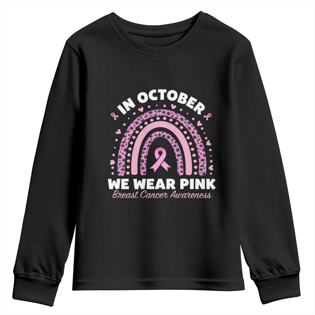 Breast Cancer Support Youth Sweatshirt In October We Wear Pink Rainbow Heart Ribbon