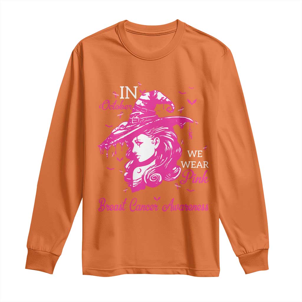 Breast Cancer Support Long Sleeve Shirt In October We Wear Pink Halloween Witch