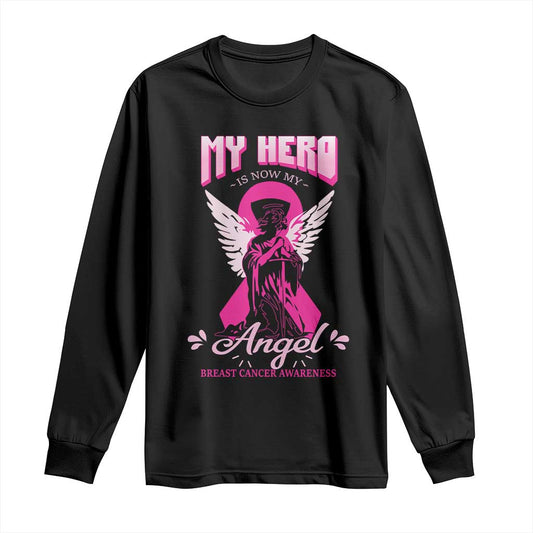 Breast Cancer Support Long Sleeve Shirt My Hero Is Now My Angel Pink Ribbon Cancer Warrior