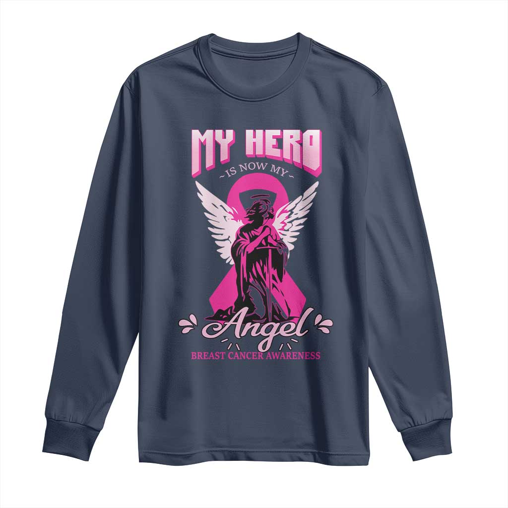 Breast Cancer Support Long Sleeve Shirt My Hero Is Now My Angel Pink Ribbon Cancer Warrior