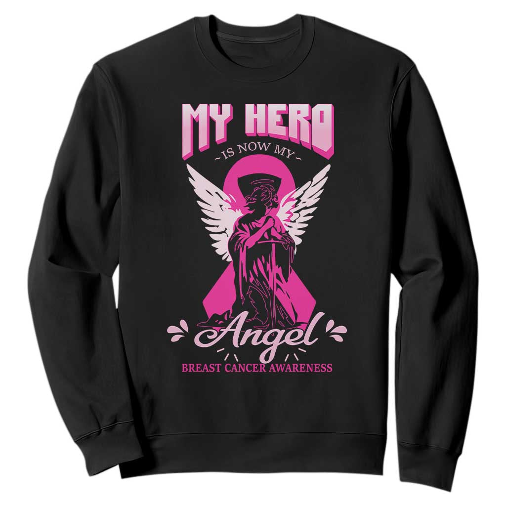 Breast Cancer Support Sweatshirt My Hero Is Now My Angel Pink Ribbon Cancer Warrior