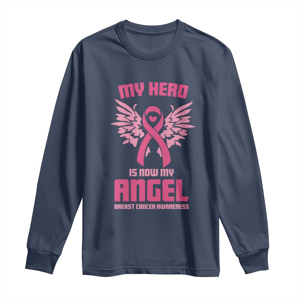 Breast Cancer Support Long Sleeve Shirt My Hero Is Now My Angel Pink Ribbon Wings Heart