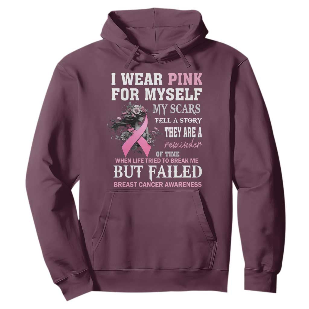 I Wear Pink For Myself My Scars Tell A Story Breast Cancer Support Hoodie Reminder Of Time Inspirational