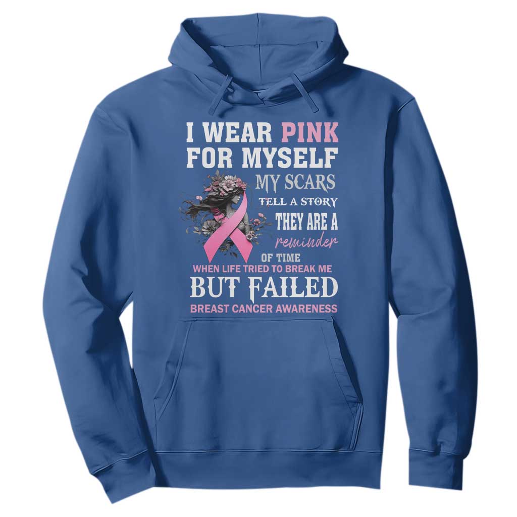 I Wear Pink For Myself My Scars Tell A Story Breast Cancer Support Hoodie Reminder Of Time Inspirational