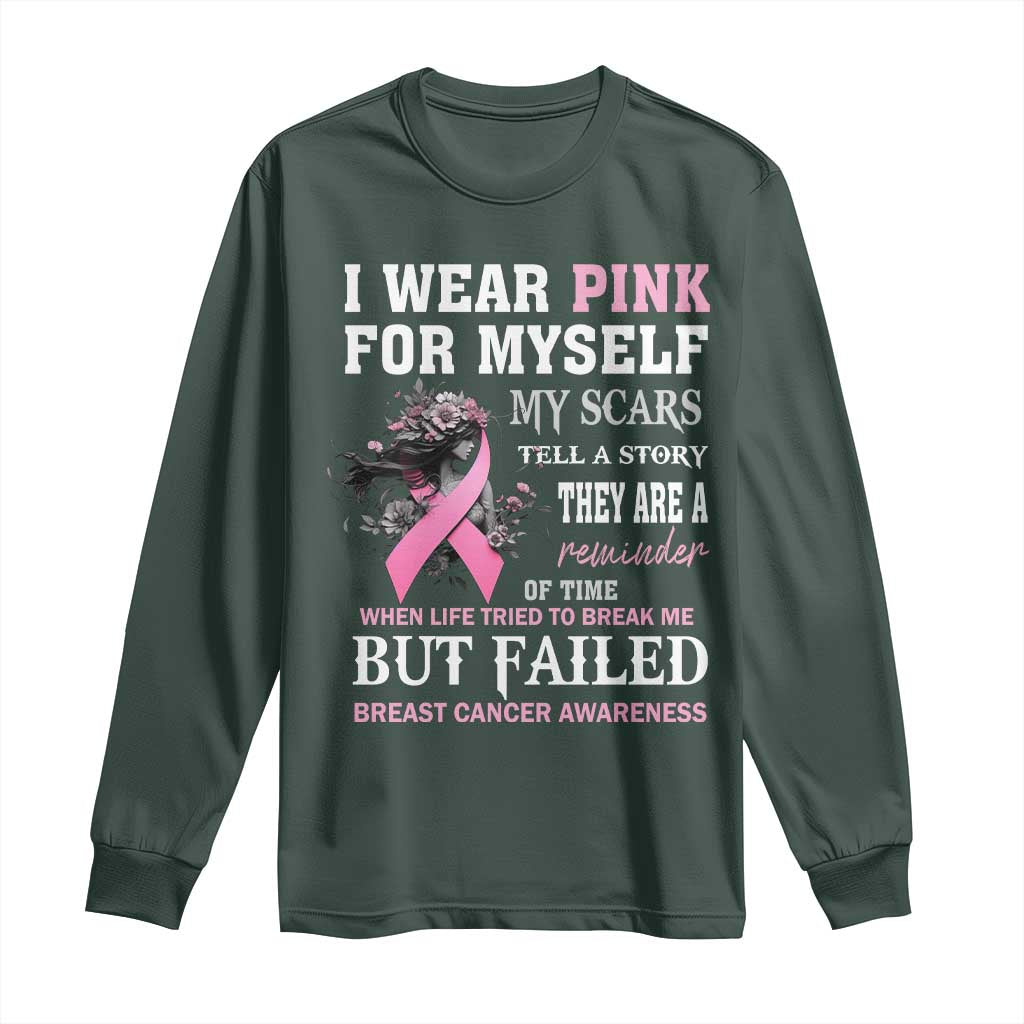 I Wear Pink For Myself My Scars Tell A Story Breast Cancer Support Long Sleeve Shirt Reminder Of Time Inspirational