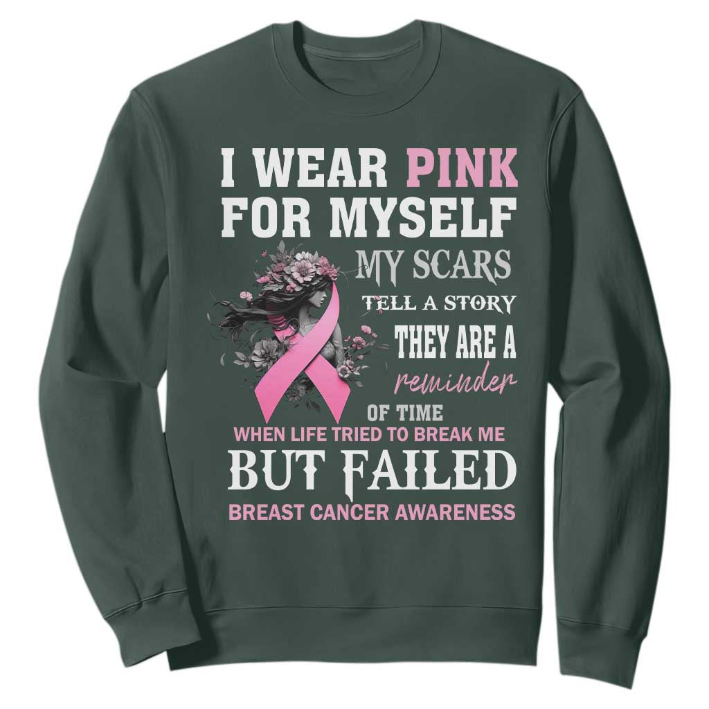 I Wear Pink For Myself My Scars Tell A Story Breast Cancer Support Sweatshirt Reminder Of Time Inspirational