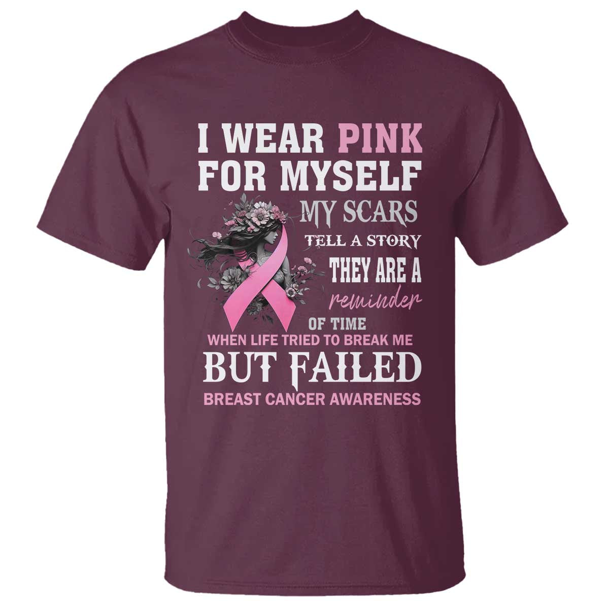 I Wear Pink For Myself My Scars Tell A Story Breast Cancer Support T Shirt Reminder Of Time Inspirational