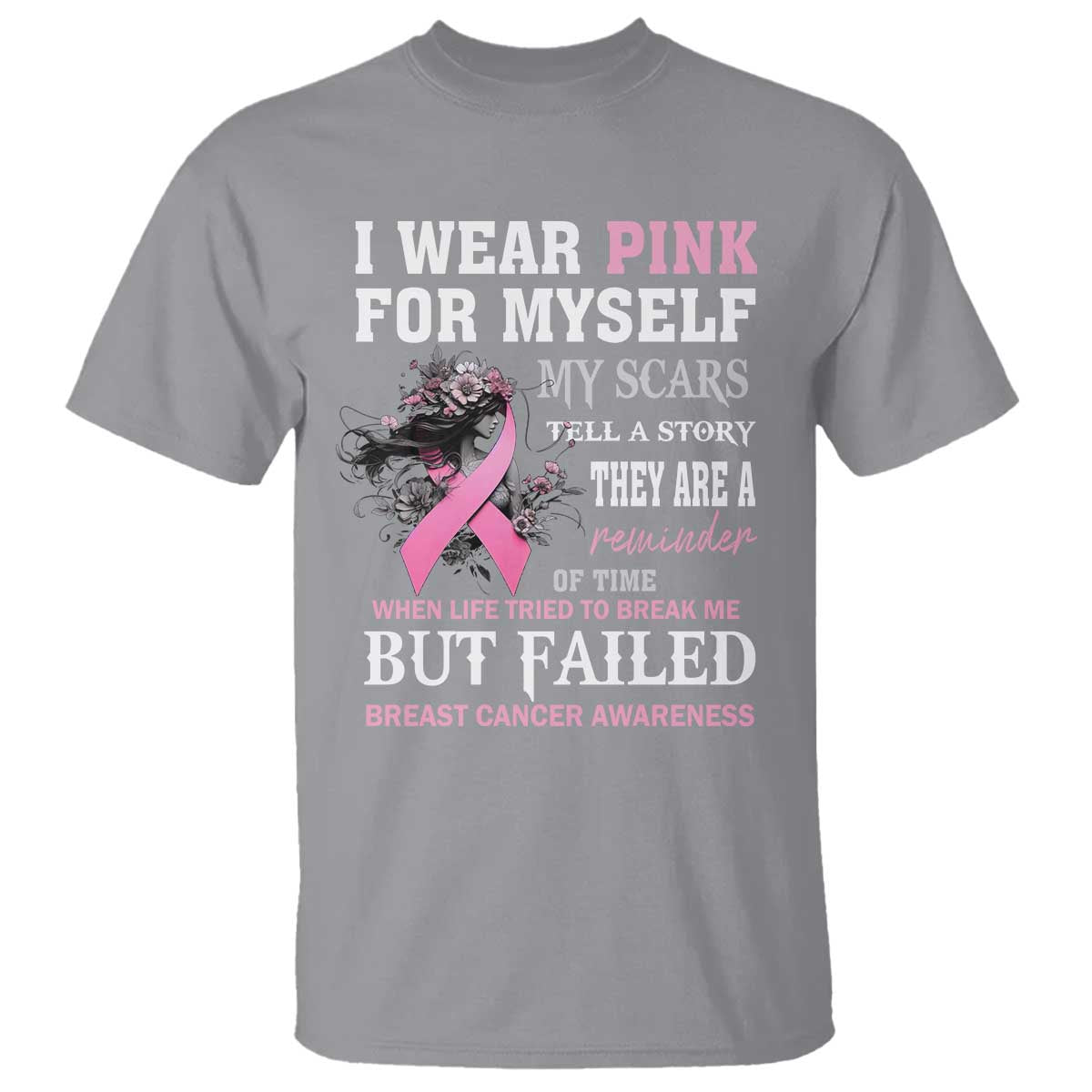 I Wear Pink For Myself My Scars Tell A Story Breast Cancer Support T Shirt Reminder Of Time Inspirational