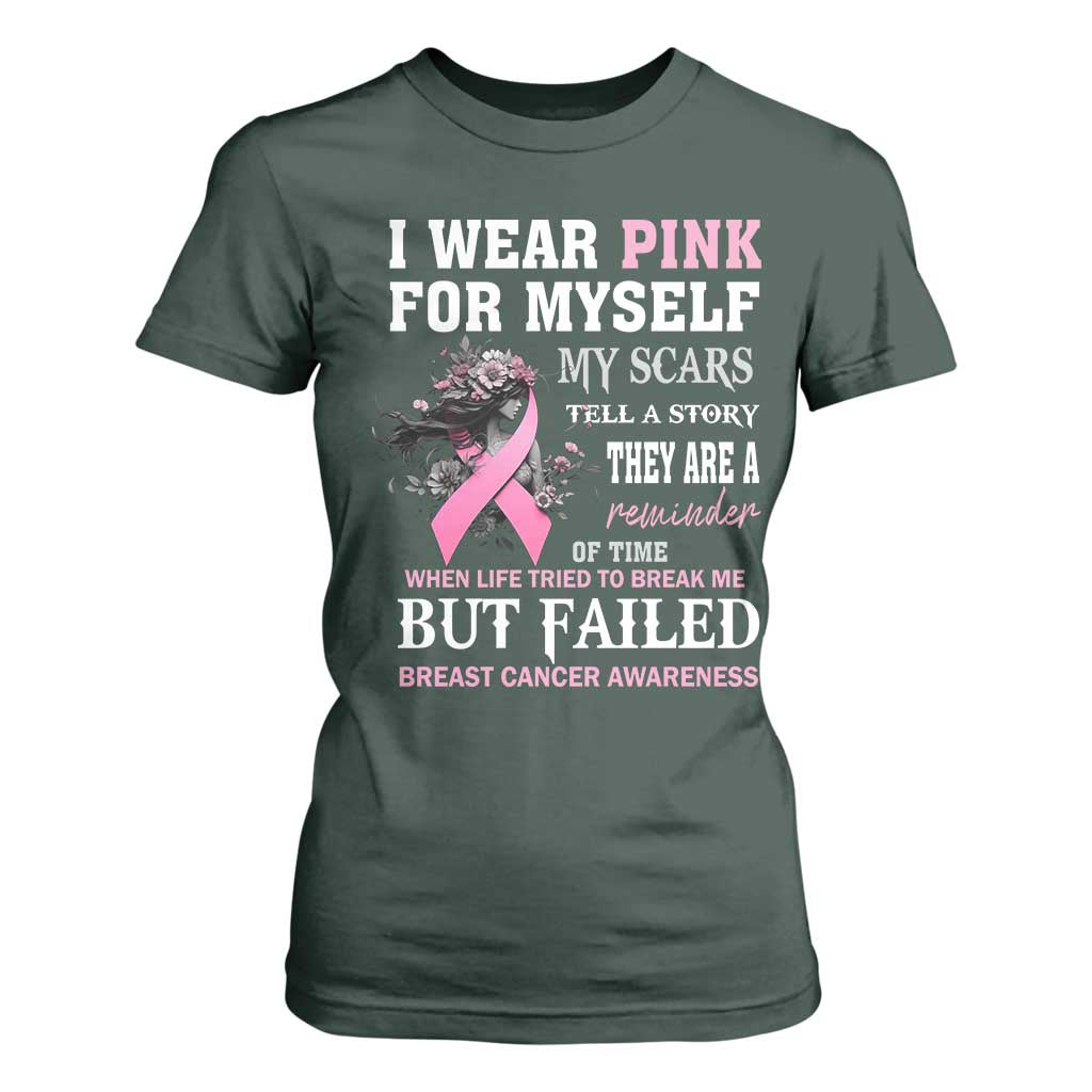 I Wear Pink For Myself My Scars Tell A Story Breast Cancer Support T Shirt For Women Reminder Of Time Inspirational