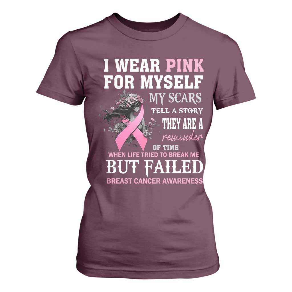 I Wear Pink For Myself My Scars Tell A Story Breast Cancer Support T Shirt For Women Reminder Of Time Inspirational