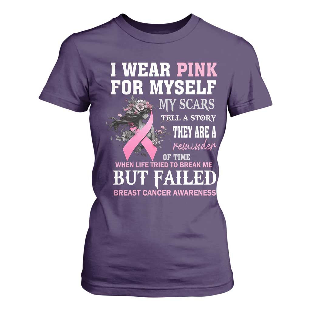 I Wear Pink For Myself My Scars Tell A Story Breast Cancer Support T Shirt For Women Reminder Of Time Inspirational