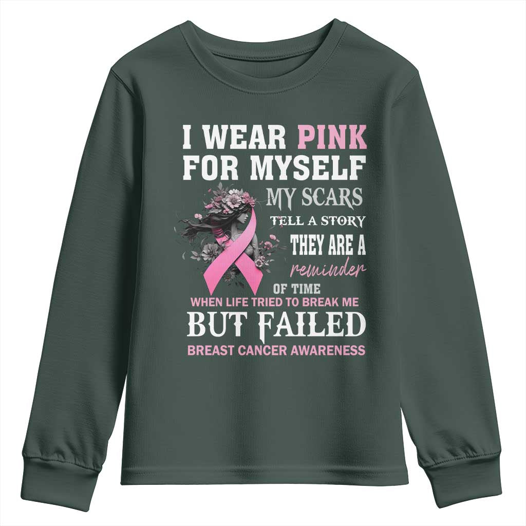 I Wear Pink For Myself My Scars Tell A Story Breast Cancer Support Youth Sweatshirt Reminder Of Time Inspirational