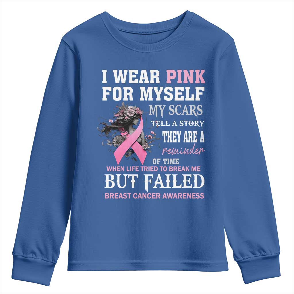 I Wear Pink For Myself My Scars Tell A Story Breast Cancer Support Youth Sweatshirt Reminder Of Time Inspirational