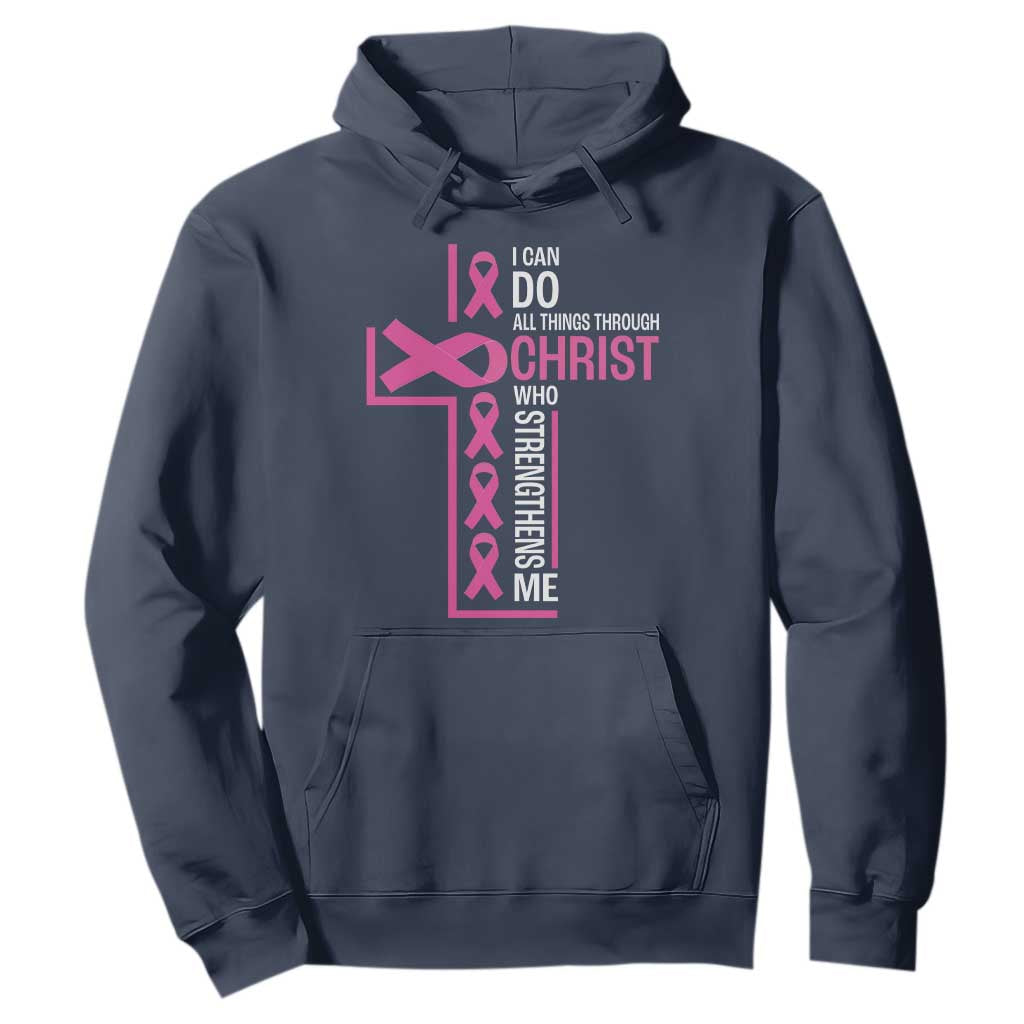 Breast Cancer Support Hoodie I Can Do All Things Through Christ Who Strengthens Me Pink Ribbon