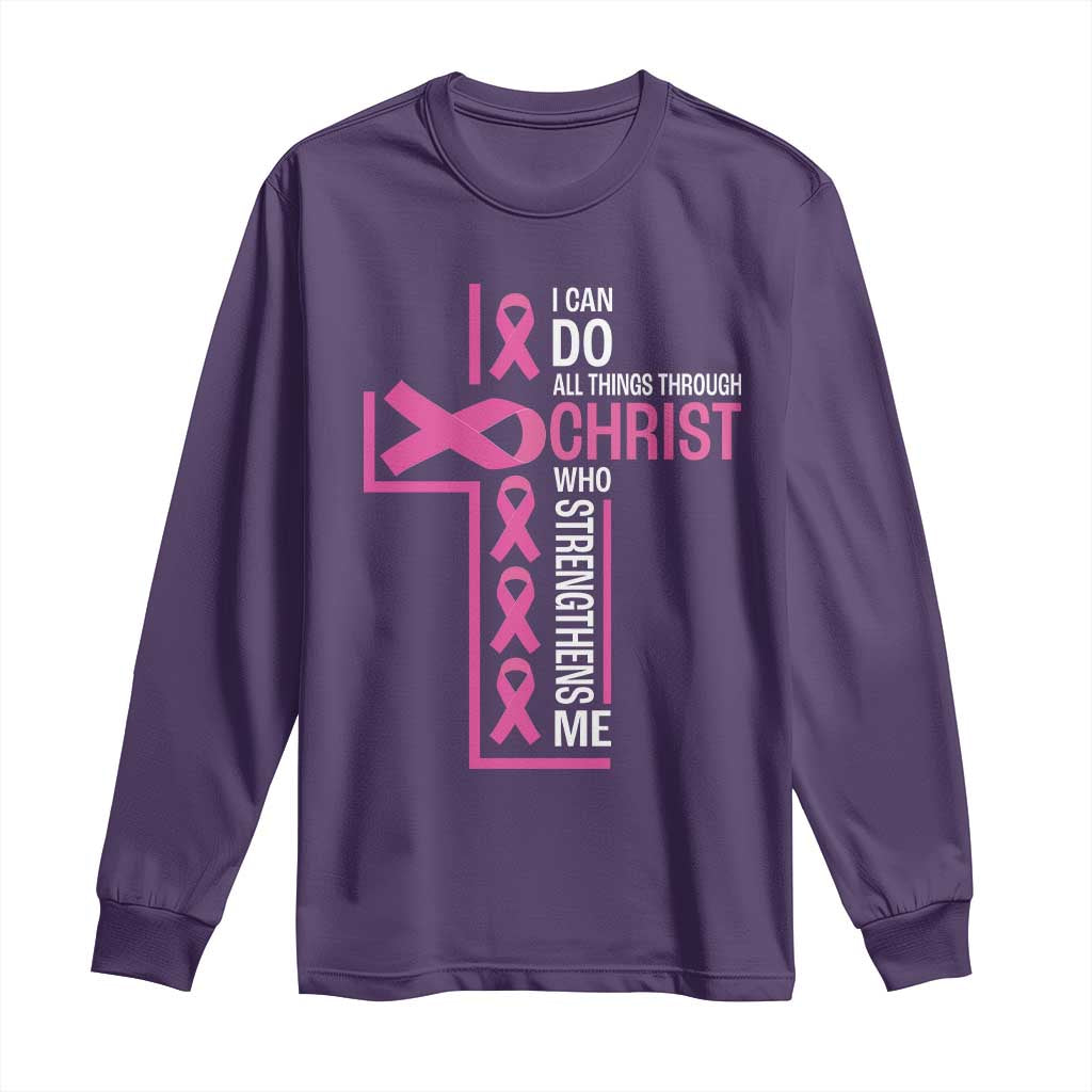 Breast Cancer Support Long Sleeve Shirt I Can Do All Things Through Christ Who Strengthens Me Pink Ribbon