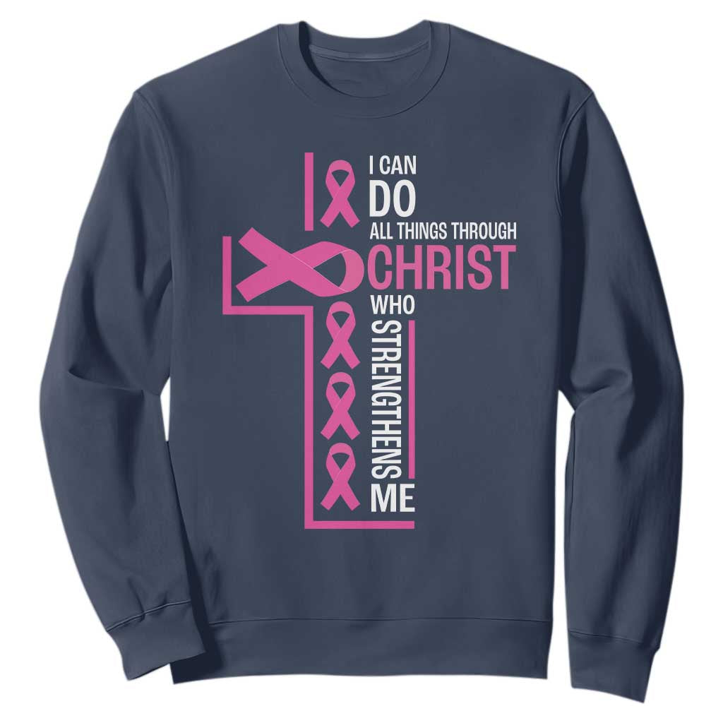 Breast Cancer Support Sweatshirt I Can Do All Things Through Christ Who Strengthens Me Pink Ribbon