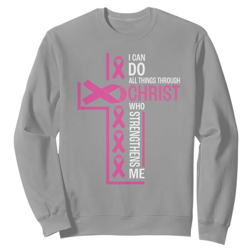 Breast Cancer Support Sweatshirt I Can Do All Things Through Christ Who Strengthens Me Pink Ribbon