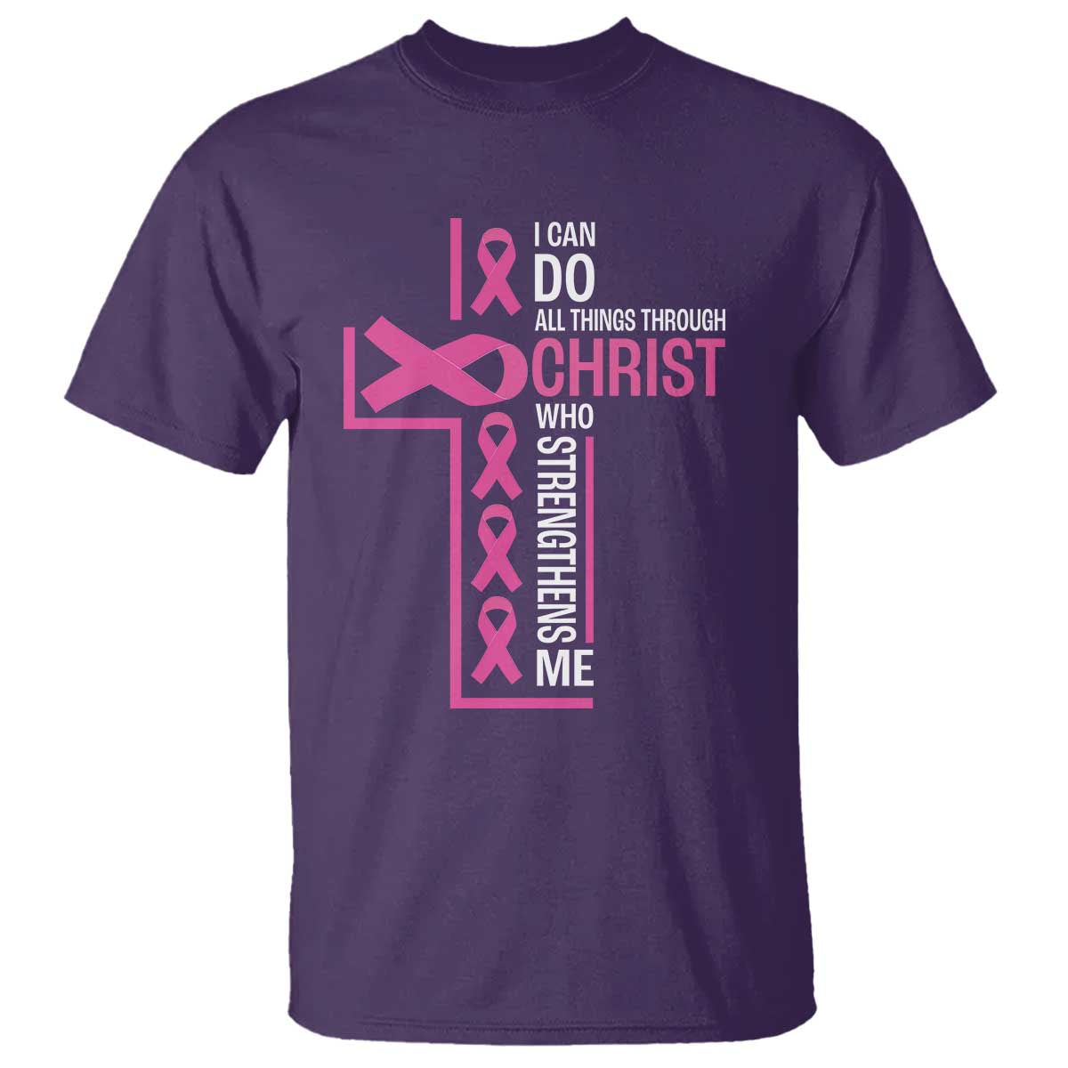 Breast Cancer Support T Shirt I Can Do All Things Through Christ Who Strengthens Me Pink Ribbon