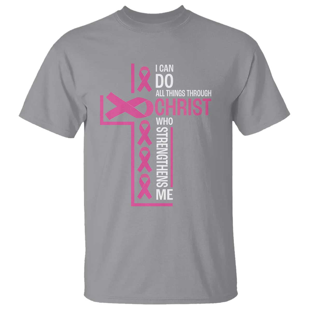 Breast Cancer Support T Shirt I Can Do All Things Through Christ Who Strengthens Me Pink Ribbon