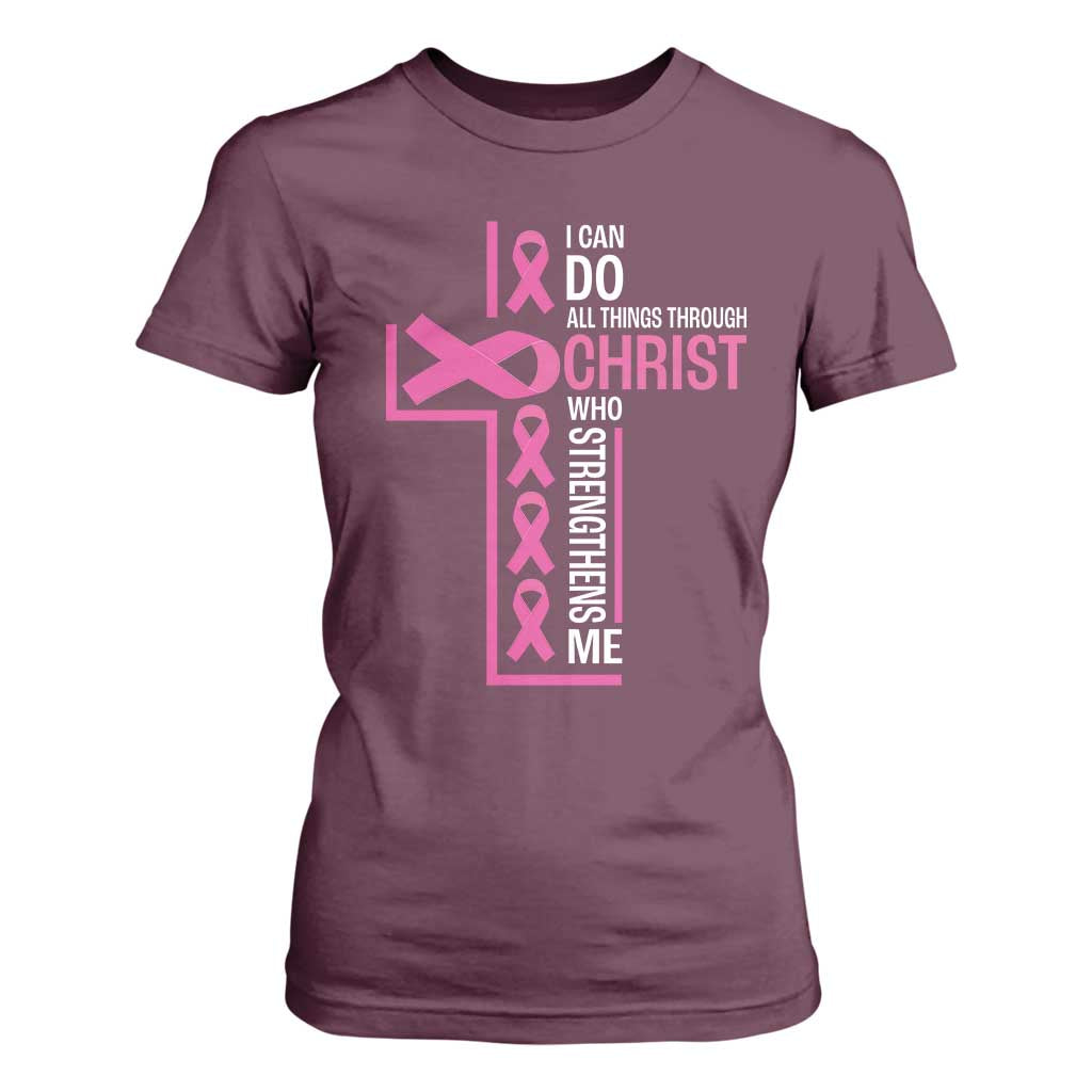 Breast Cancer Support T Shirt For Women I Can Do All Things Through Christ Who Strengthens Me Pink Ribbon