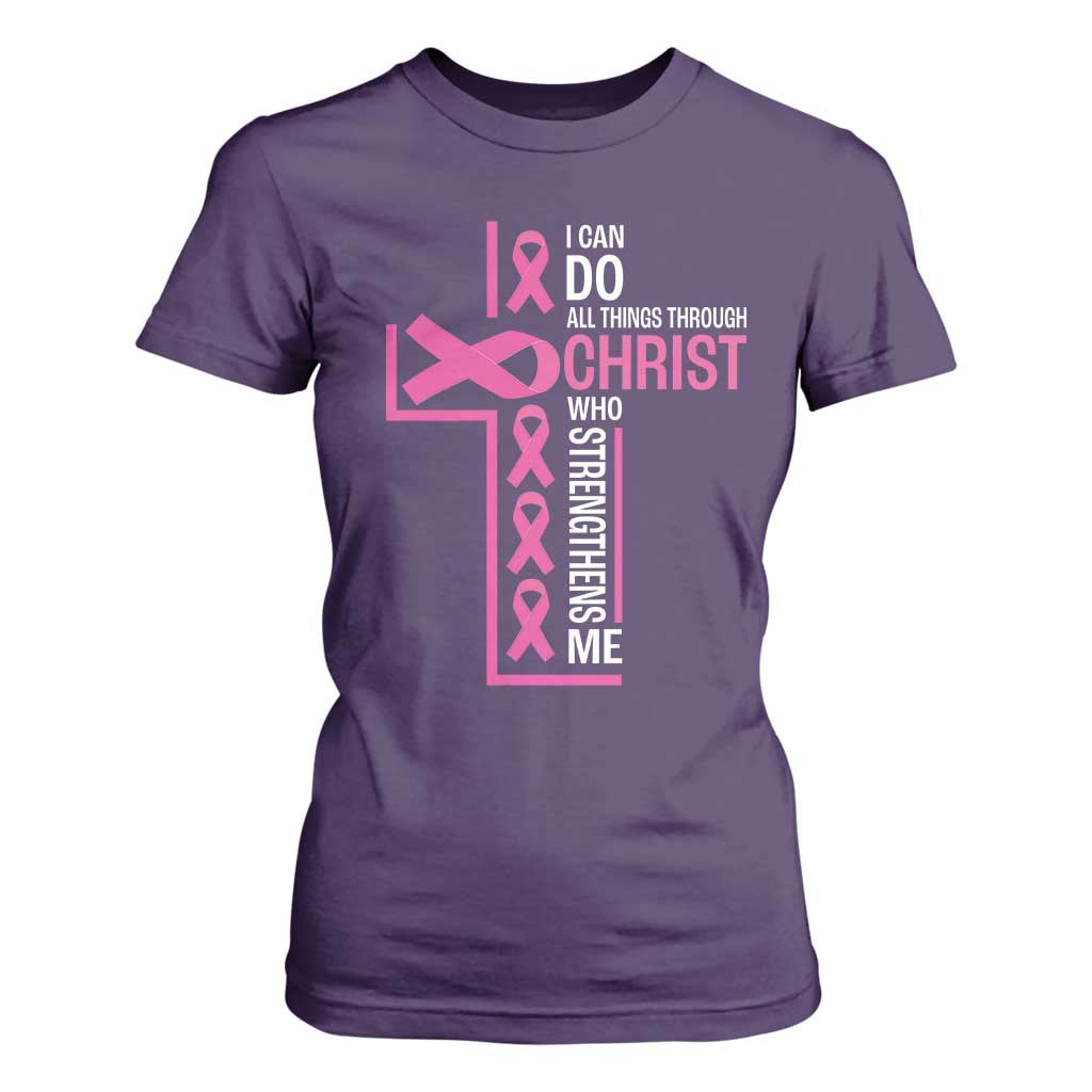Breast Cancer Support T Shirt For Women I Can Do All Things Through Christ Who Strengthens Me Pink Ribbon