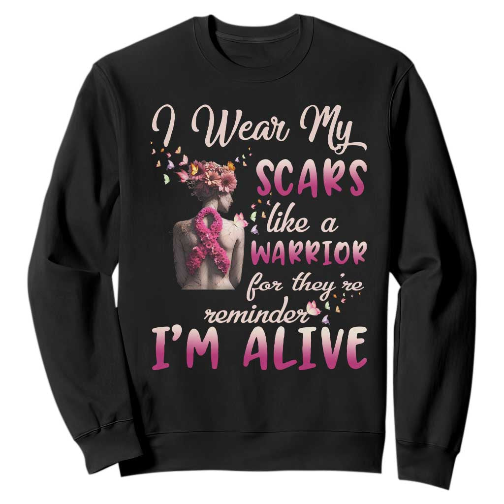 Inspirational Breast Cancer Support Sweatshirt Scars Like A Warrior Are A Reminder I’m Alive Butterfly Floral