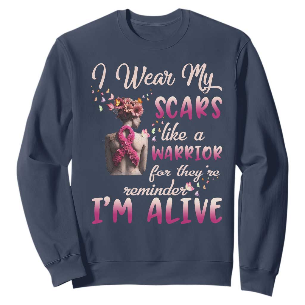 Inspirational Breast Cancer Support Sweatshirt Scars Like A Warrior Are A Reminder I’m Alive Butterfly Floral