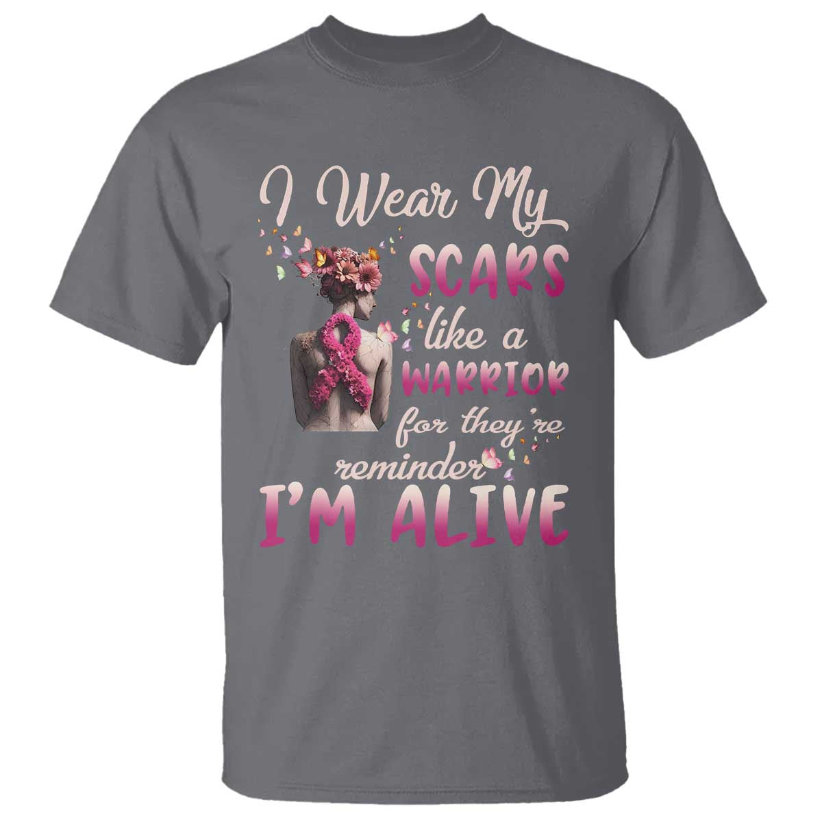 Inspirational Breast Cancer Support T Shirt Scars Like A Warrior Are A Reminder I’m Alive Butterfly Floral