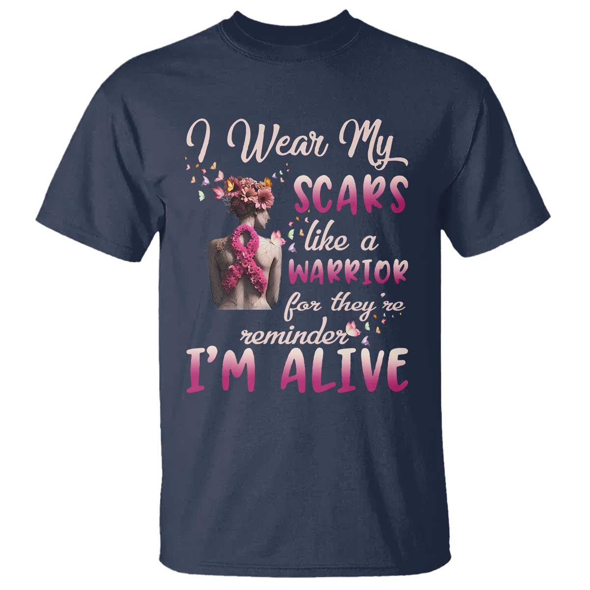 Inspirational Breast Cancer Support T Shirt Scars Like A Warrior Are A Reminder I’m Alive Butterfly Floral