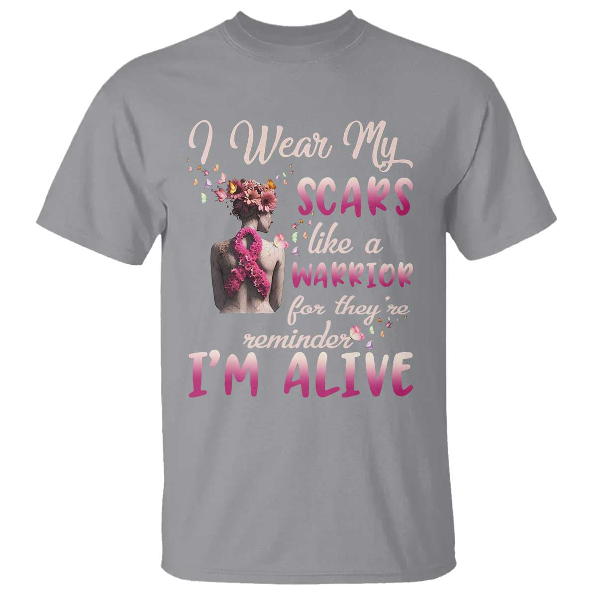 Inspirational Breast Cancer Support T Shirt Scars Like A Warrior Are A Reminder I’m Alive Butterfly Floral