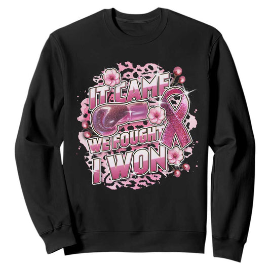 Breast Cancer Support Sweatshirt It Came We Fought I Won Boxing Gloves Pink Ribbon Flowers Leopard