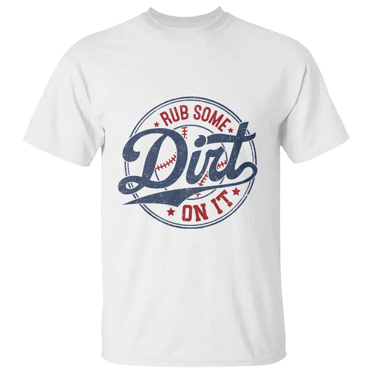funny-baseball-rub-some-dirt-on-it-t-shirt-sports-coach