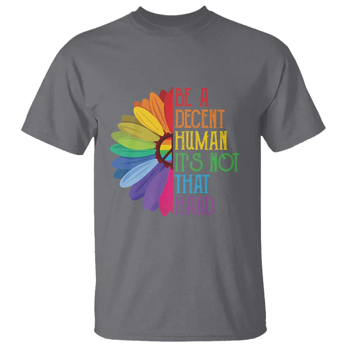 lgbtq-be-a-decent-human-its-not-that-hard-t-shirt-rainbow-flower