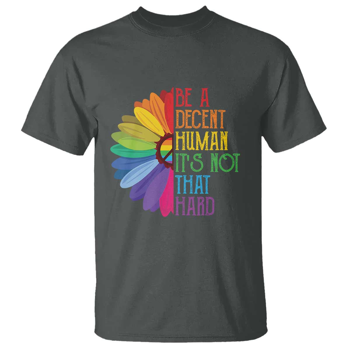 lgbtq-be-a-decent-human-its-not-that-hard-t-shirt-rainbow-flower
