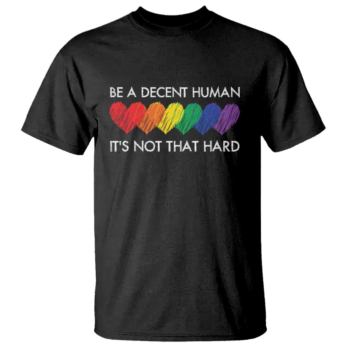 lgbtq-be-a-decent-human-its-not-that-hard-t-shirt-rainbow-hearts