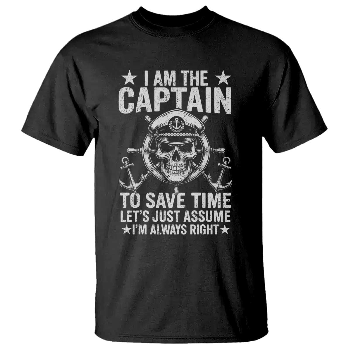 funny-boat-captain-t-shirt-i-am-the-captain-to-save-time-lets-just-assume-i-am-always-right