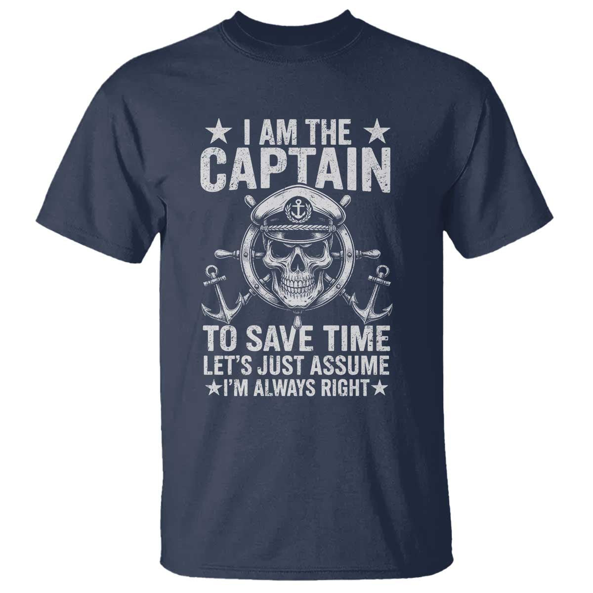 funny-boat-captain-t-shirt-i-am-the-captain-to-save-time-lets-just-assume-i-am-always-right