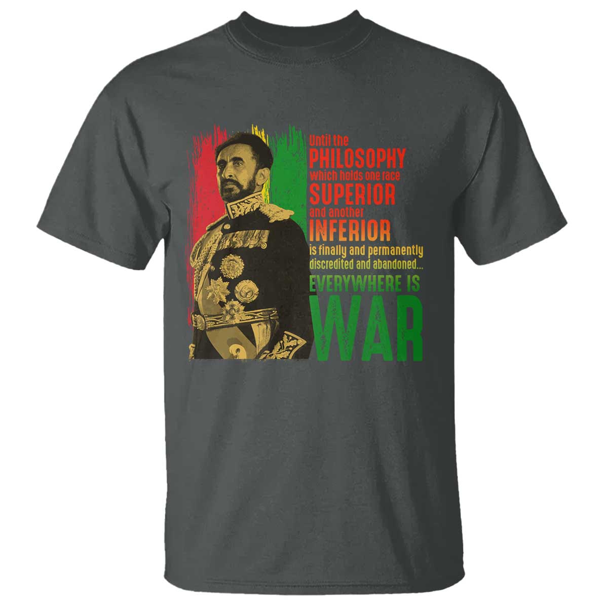 haile-selassie-quotes-t-shirt-until-the-philosophy-which-holds-one-race-speech-war