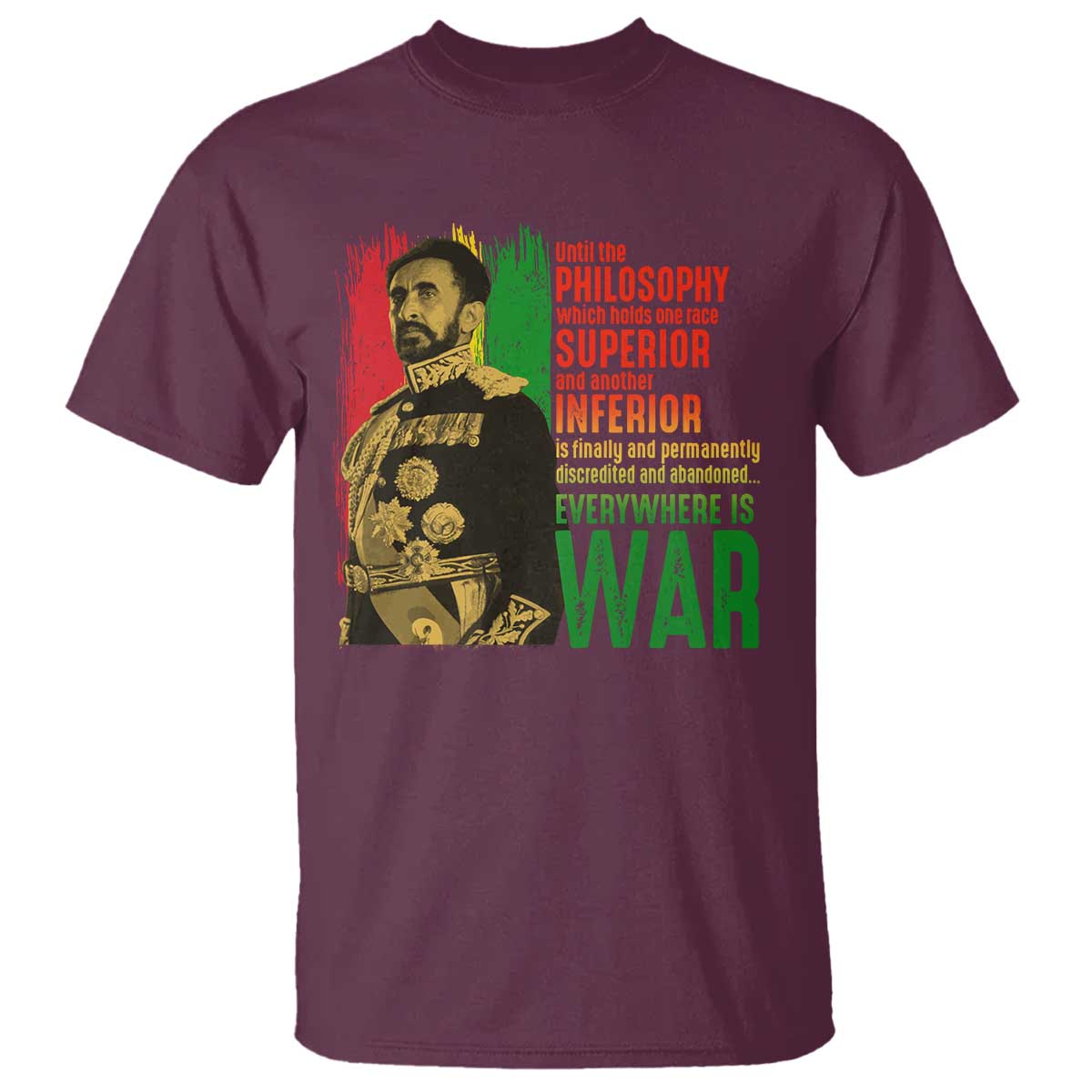 haile-selassie-quotes-t-shirt-until-the-philosophy-which-holds-one-race-speech-war