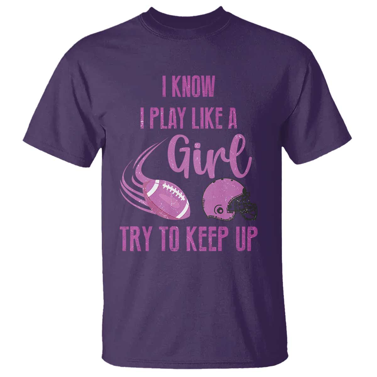 funny-football-t-shirt-i-know-i-play-like-a-girl-try-to-keep-up-pink-helmet
