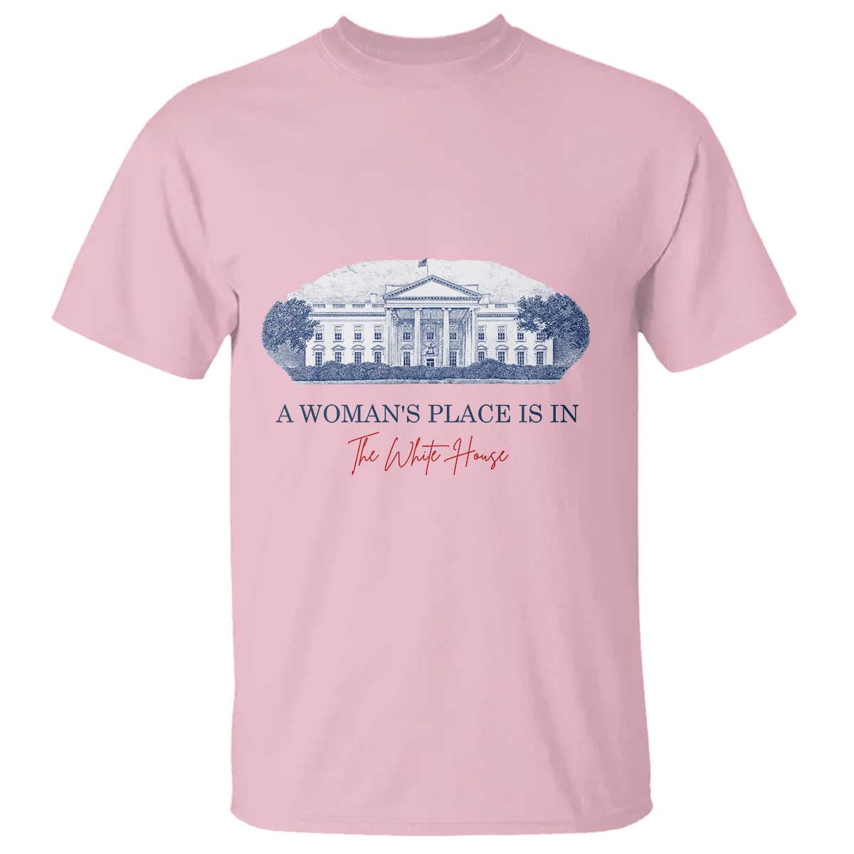 a-womans-place-is-in-the-white-house-t-shirt-american-president-womens-rights