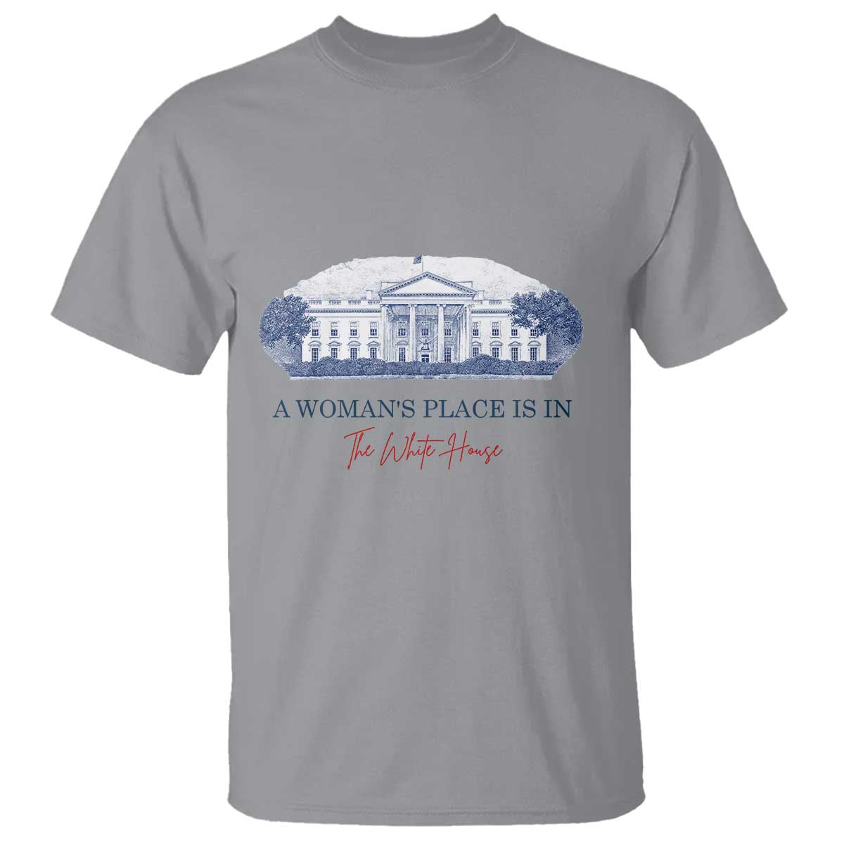 a-womans-place-is-in-the-white-house-t-shirt-american-president-womens-rights