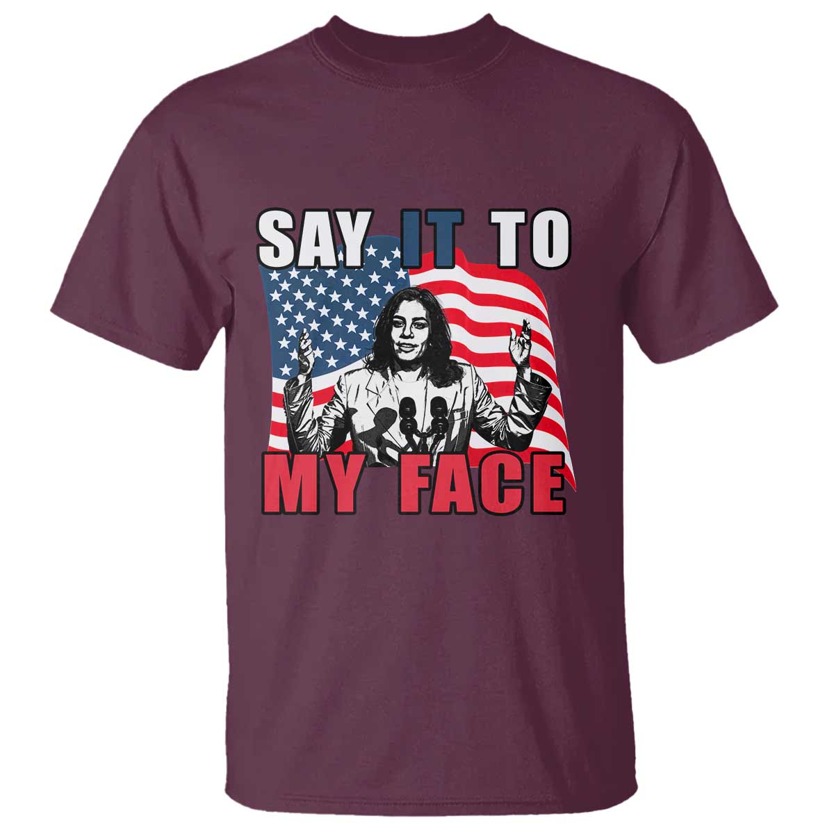 say-it-to-my-face-harris-t-shirt-american-flag-presidential-election-2024